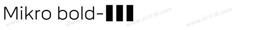 Mikro bold字体转换